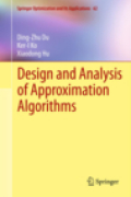 Design and analysis of approximation algorithms