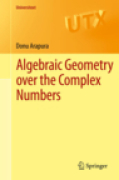 Algebraic geometry over the complex numbers