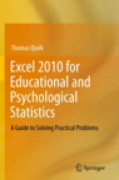 Excel 2010 for educational and psychological statistics: a guide to solving practical problems