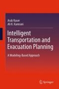Intelligent transportation and evacuation planning: a modeling-based approach