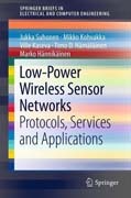 Low-power wireless sensor networks: protocols, services and applications