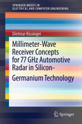 Millimeter-wave receiver concepts for 77 GHz automotive radar in silicon-germanium technology