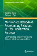 Multivariate methods of representing relations inR for prioritization purposes: selective scaling, comparative clustering, collective criteria and sequenced sets