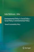 Environmental Policy is Social Policy - Social Policy is Environmental Policy