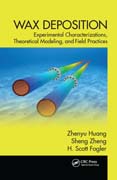 Wax Deposition: Experimental Characterizations, Theoretical Modeling, and Field Practices