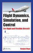 Flight Dynamics, Simulation, and Control: For Rigid and Flexible Aircraft