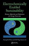 Electrochemically Enabled Sustainability: Devices, Materials and Mechanisms for Energy Conversion