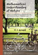 Mathematical Understanding of Nature: Essays on Amazing Physical Phenomena and Their Understanding by Mathematicians