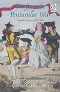 Staging the Peninsular War: english theatres 1807-1815