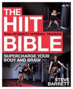 The HIIT Bible: Supercharge Your Body and Brain