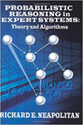 Probabilistic reasoning in expert systems: theory and algorithms