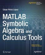 MATLAB Symbolic Algebra and Calculus Tools