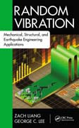 Random Vibration: Mechanical, Structural, and Earthquake Engineering Applications