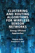 Clustering and Routing Algorithms for Wireless Sensor Networks: Energy Efficiency Approaches