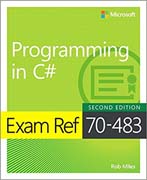 Programming in C#: Exam Ref 70-483