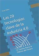 Las 20 tecnologías clave de la industria 4.0: el camino hacia la fábrica del futuro