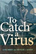 To Catch a Virus