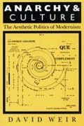 Anarchy and Culture: The Aesthetic Politics of Modernism