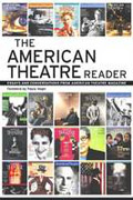 The american theatre reader: essays and conversations from American theatre magazine
