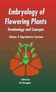 Embryology of flowering plants: terminology and concepts v. 3 Reproductive systems