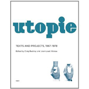 Utopie: texts and projects, 1967-1978