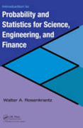Introduction to probability and statistics for science, engineering and finance