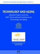 Technology and aging: selected papers from the 2007 International Conference on Technology and Aging