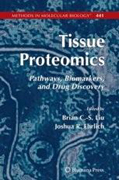 Tissue proteomics: pathways, biomarkers, and drug discovery