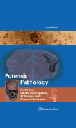 Forensic pathology for forensic scientists, police, and death investigators