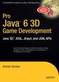 Pro Java 6 3D game development: Java 3D, JOGL, JInput and JOAL APIs