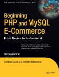 Beginning PHP and MySQL e-commerce: from novice to professional