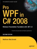 Pro WPF in C# 2008: Windows presentation foundation in.Net 3.5
