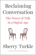 Reclaiming conversation: the power of talk in a digital age