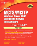 The real MCTS /MCITP 70-642 prep kit: independent and complete self-paced solutions