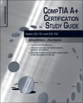 CompTIA's A+ certification study guide: exams 220-701 and 220-702