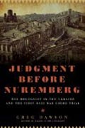 Judgment Before Nuremberg - The Holocaust in the Ukraine and the First Nazi War Crimes Trial