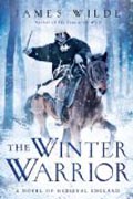 The Winter Warrior - A Novel of Medieval England