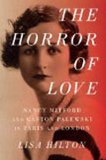 The Horror of Love - Nancy Mitford and Gaston Palewski in Paris and London