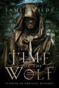 The Time of the Wolf - A Novel of Medieval England