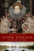 A Journey Through Tudor England - Hampton Court Palace and the Tower of London to Stratford-upon-Avon and Thornbury Cast