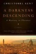A Darkness Descending - A Mystery in Florence