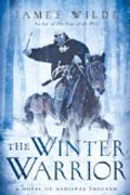The Winter Warrior - A Novel of Medieval England