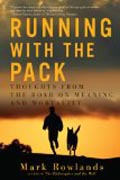 Running with the Pack - Thoughts from the Road on Meaning and Mortality
