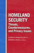 Homeland security threats, countermeasures, and privacy issues