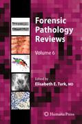 Forensic pathology reviews v. 6