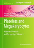 Platelets and megakaryocytes v. 3 Additional protocols and perspectives