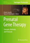 Prenatal gene therapy: concepts, methods, and protocols