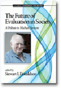 The Future of Evaluation in Society: A Tribute to Michael Scriven