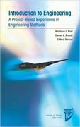 Introduction to Engineering: A Project-Based Experience in Engineering Methods
