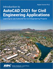 Introduction to AutoCAD 2021 for Civil Engineering Applications: Learning to use AutoCAD for Civil Engineering Projects